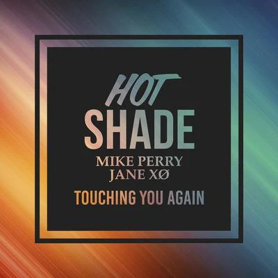 Touching You Again 專輯 Mike Perry