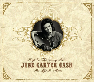 Keep On the Sunny Side - June Carter Cash: Her Life In Music 專輯 June Carter Cash