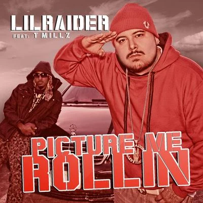 Picture Me Rollin (feat. T Millz) 專輯 Lil Raider/Baby Sam