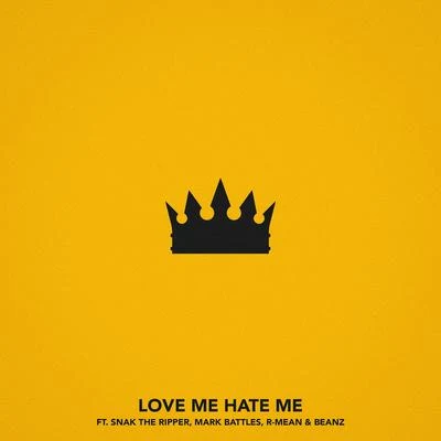 Chris Webby Love Me, Hate Me (feat. Snak The Ripper, Mark Battles, R-Mean & Beanz)