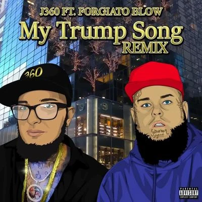 My Trump Song (Remix) 專輯 Forgiato Blow