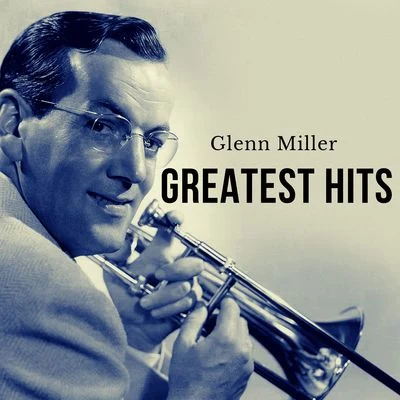 Greatest Hits 專輯 Glenn Miller