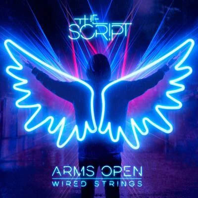 Arms Open (Wired Strings) 專輯 The Script