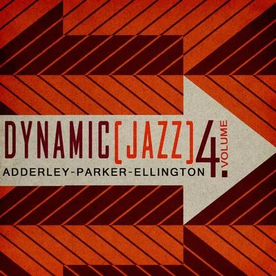 Dynamic Jazz, Vol. 4 - Adderley, Parker, Ellington 專輯 Cannonball Adderley