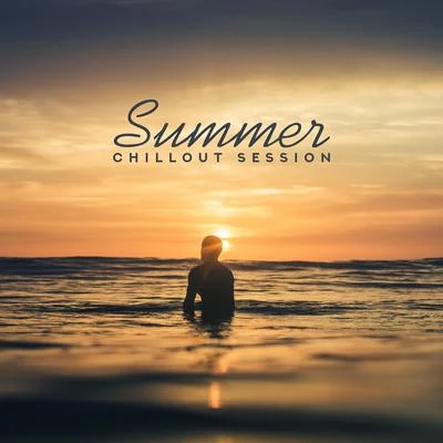 Summer Chillout Session: 15 of the Hottest Chillout Songs for Summer 2019 專輯 Inspiring Chillout Music Paradise/lounge relax/Chill Out 2018