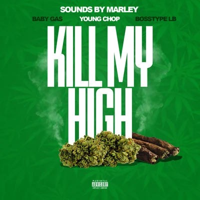 Kill My High 专辑 Baby Gas/Whipp/Pooh Hefner/Prinxe Thumpa