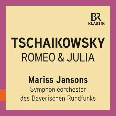 Romeo and Juliet Fantasy Overture, TH 42 (Live) 專輯 Katherine Broderick/Jennifer Johnston/Elisabeth Kulman/James Rutherford/Anna Gabler