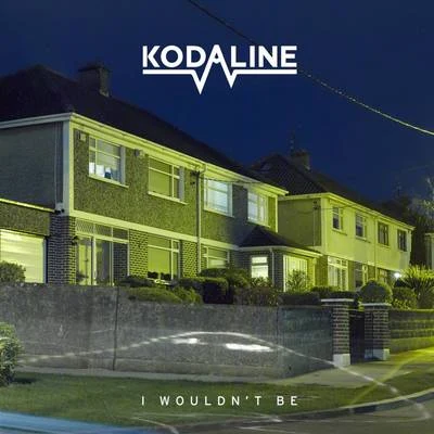 Kodaline I Wouldnt Be