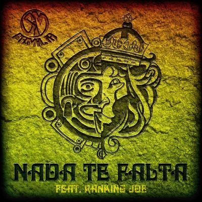 Nada Te Falta (feat. Ranking Joe) 專輯 Ranking Joe/Isaac Maya/Ed Solo