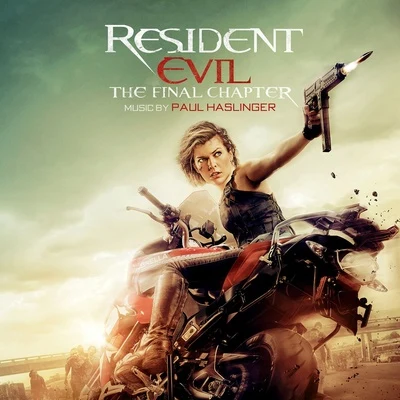 Resident Evil: The Final Chapter (Original Motion Picture Soundtrack) 專輯 Paul Haslinger