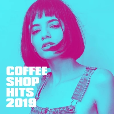 Coffee Shop Hits 2019 專輯 Billboard Top 100 Hits/Pop Tracks