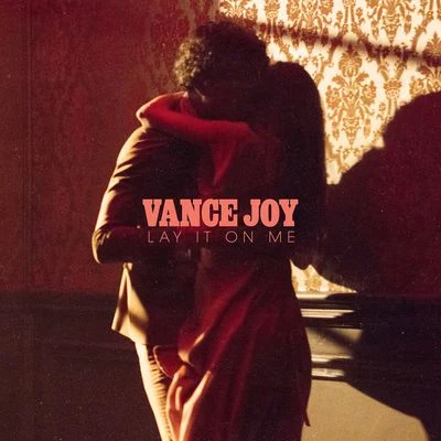 Lay It On Me 專輯 Vance Joy