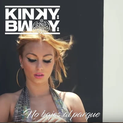 No Bajes al Parque 專輯 El Bola/Kinky Bwoy