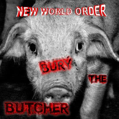 Bury the Butcher 專輯 New World Order/Thomas Newson/New World Sound