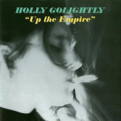 Up The Empire 专辑 Holly Golightly