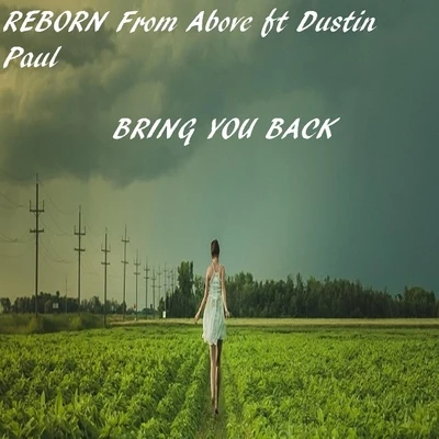 Bring You Back (feat. Dustin Paul) 專輯 Dustin Paul/Diego Miranda/Michael Teixeira/Djay Rich/Antonio mendes