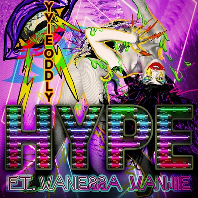 Hype Ft. Vanessa Vanjie 專輯 Neurotika Killz/Yvie Oddly