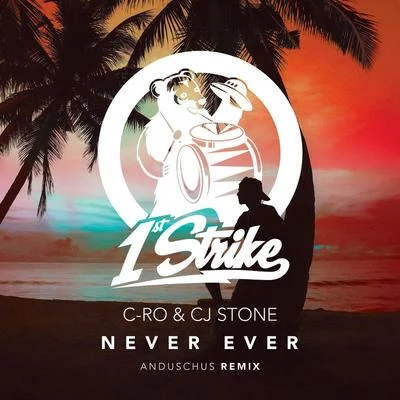 Never Ever (Anduschus Remix) 專輯 CJ Stone