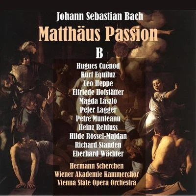 Bach: Saint Matthew Passion [Matthäus-Passion], Vol. 2 [1950] 專輯 Friedl Pöltinger/Gerda Scheyrer/Wiener Akademie Kammerchor/Grosse Funkorchester von Radio Wien