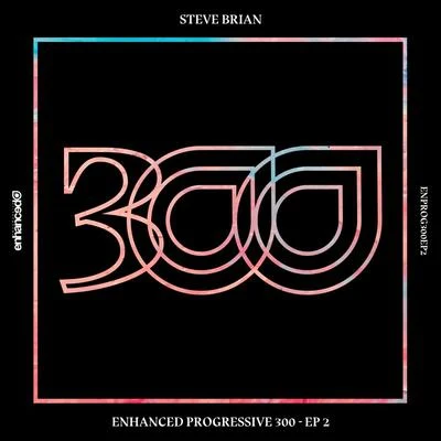 Enhanced Progressive 300: EP 2 專輯 Steve Brian