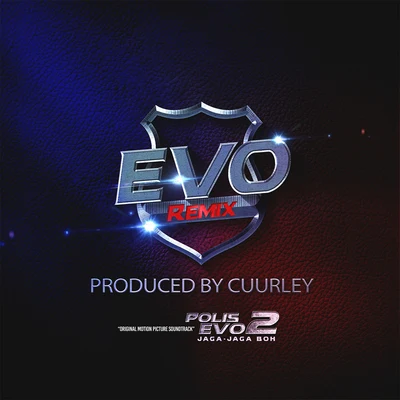 EVO Remix (Original Motion Picture Soundtrack From "Polis Evo 2 Jaga Jaga Boh) 专辑 Joe Flizzow/Cuurley