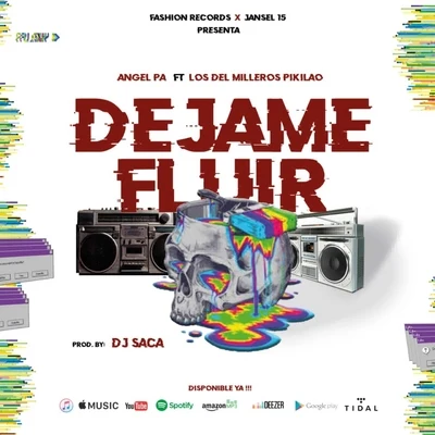 Dejame Fluir (feat. Los del Milleros Pikilao) 專輯 Angel Pa