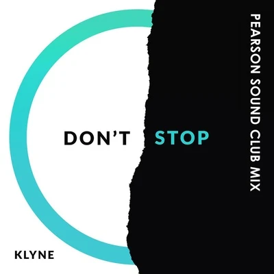 Don&#x27;t Stop (Pearson Sound Club Mix) 专辑 Klyne