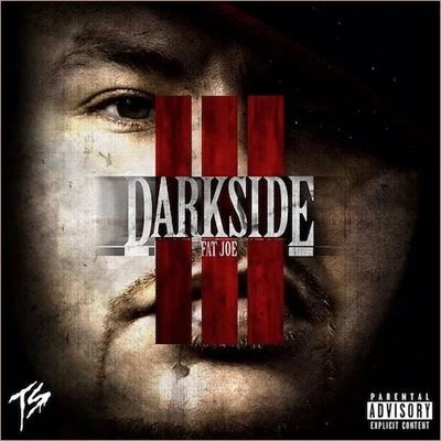 The Darkside 3 專輯 Fat Joe