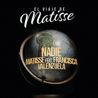 Nadie (El Viaje de Matisse) 专辑 Matisse