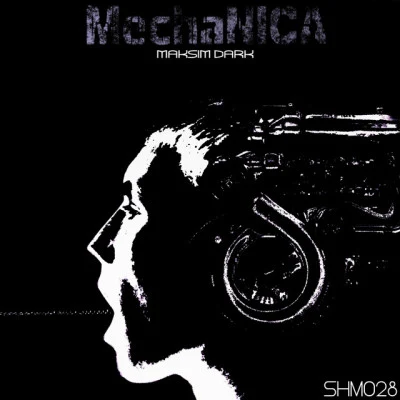 MechaNICA (Album) 专辑 Maksim Dark