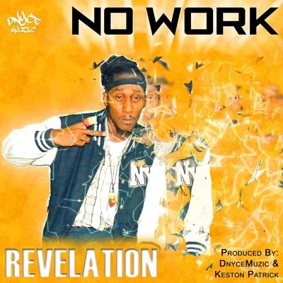 No Work (Sugar Pot Riddim) 专辑 Revelation