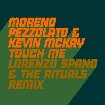 Touch Me (Lorenzo Spano & The Rituals Remix) 專輯 Kevin McKay