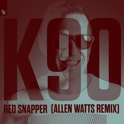 Red Snapper (Allen Watts Remix) 專輯 Allen Watts