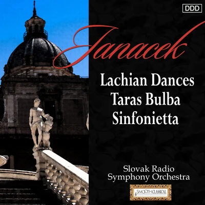 Janacek: Lachian Dances - Taras Bulba - Sinfonietta 專輯 Peter Dvorský/Ondrej Lenárd/Orquesta Sinfónica de Radio Bratislava/Jitka Zerhaurová/Magdalena Blahusiakova