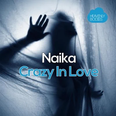 Crazy In Love 專輯 Naika