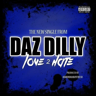 Love 2 Hate - Single 专辑 Daz Dillinger