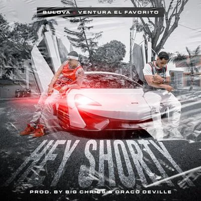 Hey Shorty 專輯 Ventura El Favorito/El Chuape