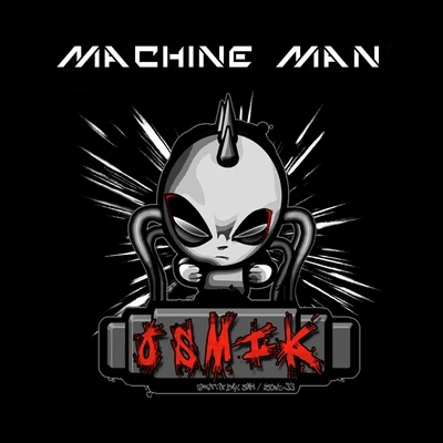 OsmikMaissouille Machine Man