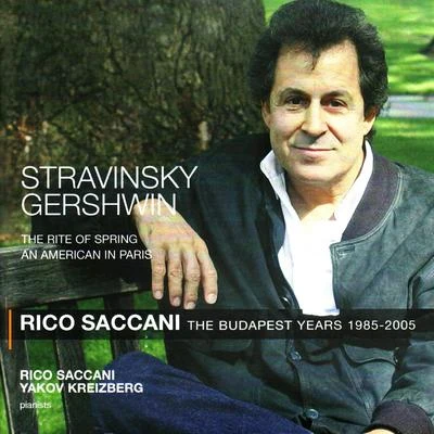 Stravinsky: The Rite of Spring - Gershwin: An American in Paris 专辑 Rico Saccani