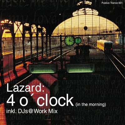 Lazard 4 oClock (In the Morning)