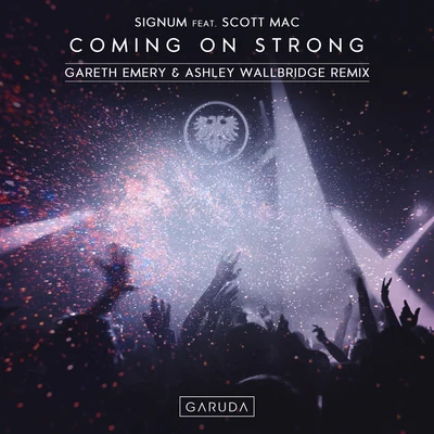 Coming On Strong (Gareth Emery & Ashley Wallbridge Remix) 专辑 Signum