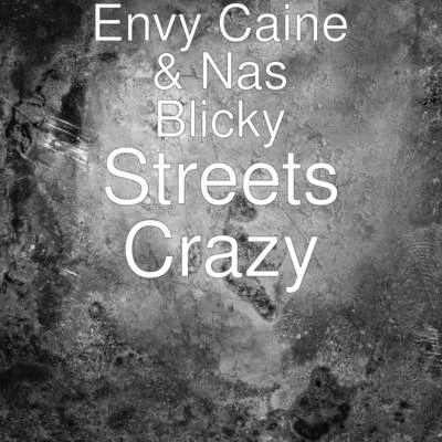 Streets Crazy 專輯 Nas Blicky