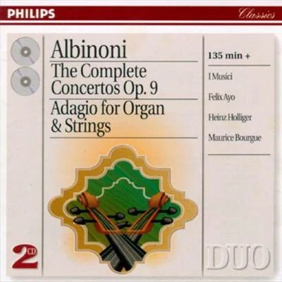 Albinoni: The Complete Concertos Op. 9; Adagio for Organ and Strings 專輯 Heinz Holliger/Herman Krebbers/Les Solistes Romands/Arpad Gérecz/NEW PHILHARMONIA ORCHESTRA