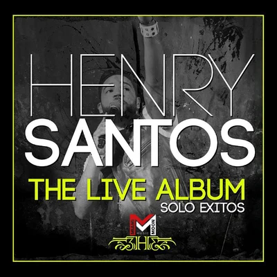 The Live Álbum - Solo Exitos 專輯 Henry Santos/Anthony Santos