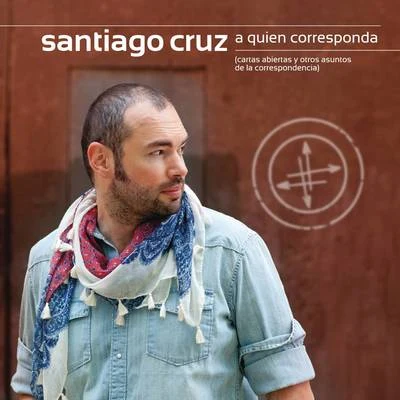 A Quien Corresponda 專輯 Santiago Cruz