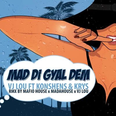 Vj Lou Mad Di Gyal Dem (Mafio House & Madahouse Remix)