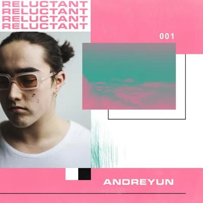 Reluctant 专辑 Andreyun/JNS