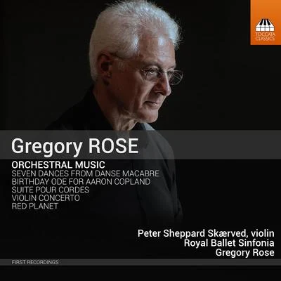 Royal Ballet SinfoniaGavin Sutherland Gregory Rose: Orchestral Music