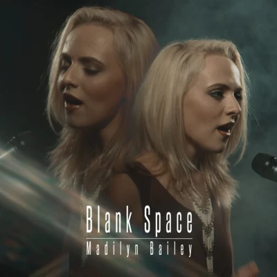 Blank Space (Acoustic Version) 专辑 Madilyn Bailey