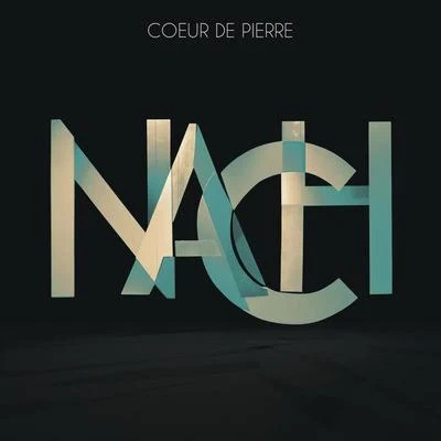 Coeur De Pierre 專輯 Nach